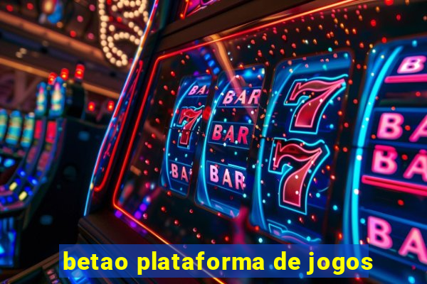 betao plataforma de jogos